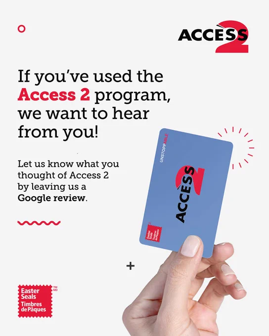 Alt Text: Promotional image for Access2 program featuring a hand holding an Access2 card. Text encourages users to leave a Google review, with "Easter Seals of Dégues" noted at the bottom. The background is white with red graphic elements.