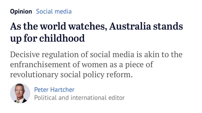 Opinion Social media
As the world watches, Australia stands up for childhood
Decisive regulation of social media is akin to the enfranchisement of women as a piece of revolutionary social policy reform.
Peter Hartcher
Political and international editor
