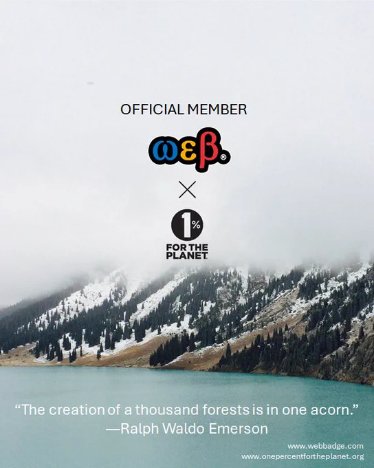 A serene landscape featuring snow-capped mountains partially covered by clouds in the background and a calm turquoise lake in the foreground. At the top center, the text reads "OFFICIAL MEMBER" above the WebBadge logo x the 1% for the Planet logo. Below the logos is a quote by Ralph Waldo Emerson: “The creation of a thousand forests is in one acorn.” At the bottom right corner, two website URLs are displayed: www.webbadge.com and www.onepercentfortheplanet.org