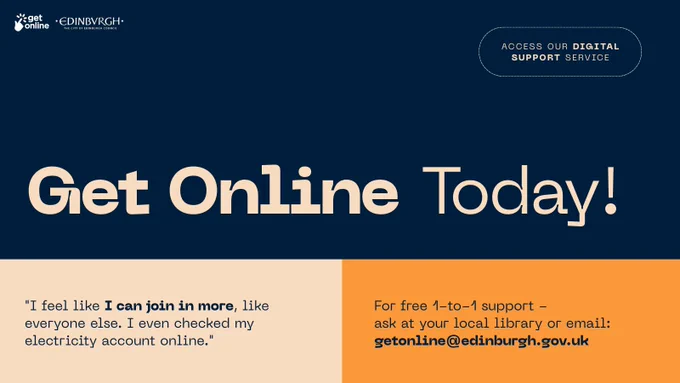 A deep blue poster from Get Online Edinburgh with "Get Online Today!" in light orange, featuring a quote from a learner about how the service made them feel connected and able to manage their electricity account online, with email address advertising free 1:1 support via  getonline@edinburgh.gov.uk