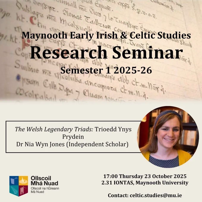 The Welsh Legendary Triads: Trioedd Ynys Prydein, Dr Nia Wyn Jones, 17:00 23 October 2025, 2.31 IONTAS Maynooth University