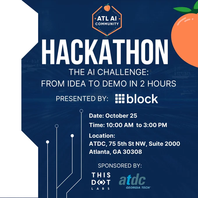 **Alt text:** Dark blue ATL AI Community poster with a peach logo at top and circuit lines along the left. Large title reads “HACKATHON.” Subhead: “The AI Challenge: From Idea to Demo in 2 Hours.” Presented by Block logo. Event details: Date October 25, Time 10:00 AM to 3:00 PM, Location ATDC, 75 5th St NW, Suite 2000, Atlanta, GA 30308. Sponsors listed at bottom: This Dot Labs and ATDC Georgia Tech.