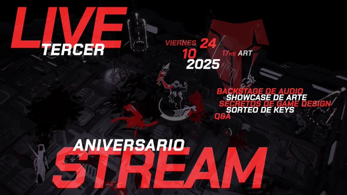 LIVE STREAM. Tercer aniversario. Viernes 24/10/2025 a las 17hs ART. Backstage de audio, showcase de arte, secretos de game design, sorteo de keys, Q&A.