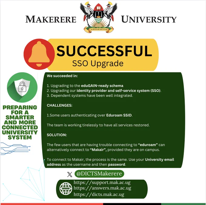#Notice: The SSO upgrade was successful except for a few challenges with eduroam access that are being resolved.

We shall communicate once we complete resolving all the issues. We have made great progress and soon we will let you know.
#sso #upgrade #ictservices #dicts 