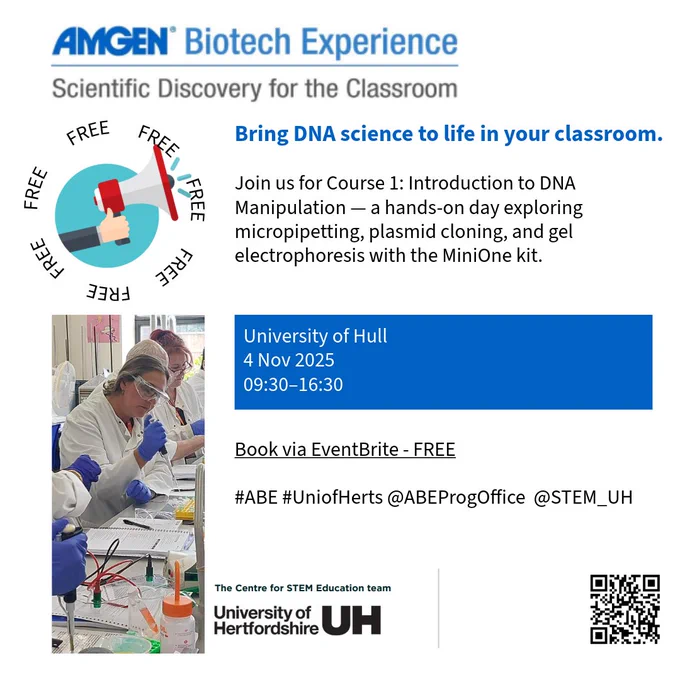 AMGEN Biotech experience, scientific discovery for the classroom. Free CPD for teachers and technicians at University of Hull, 4th Nov 2025, Introduction to DNA manipulation using MiniOne kit.