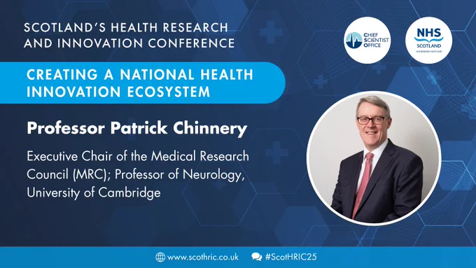 Promotional image for Scotland's Health Research and Innovation Conference featuring Professor Patrick Chinnery, designated as Executive Chair of the Medical Research Council and Professor of Neurology at the University of Cambridge. The image includes text about creating a national health innovation ecosystem and the URL for more information. The background is blue with geometric designs.