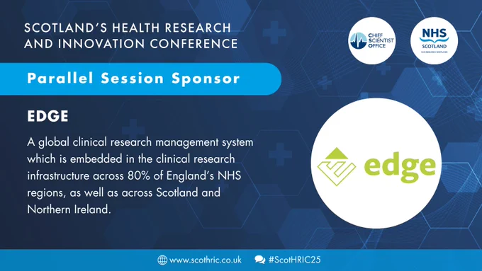 Promotional image for Scotland's Health Research and Innovation Conference featuring the EDGE as a parallel session sponsor. It mentions that EDGE is embedded in 80% of England's NHS regions as well as across Scotland and Northern Ireland. The website www.scothric.co.uk and hashtag #ScotHRIC25 are displayed.