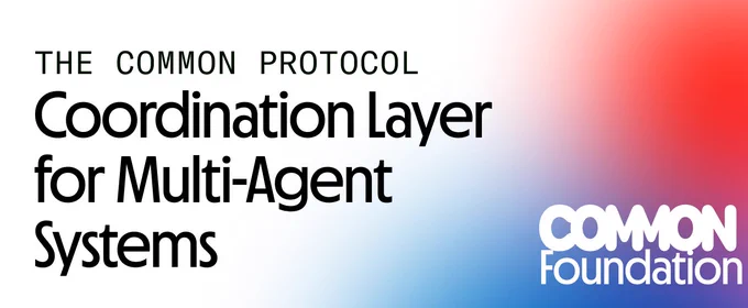 The Common Protocol

Coordination Layer for Multi-Agent Systems