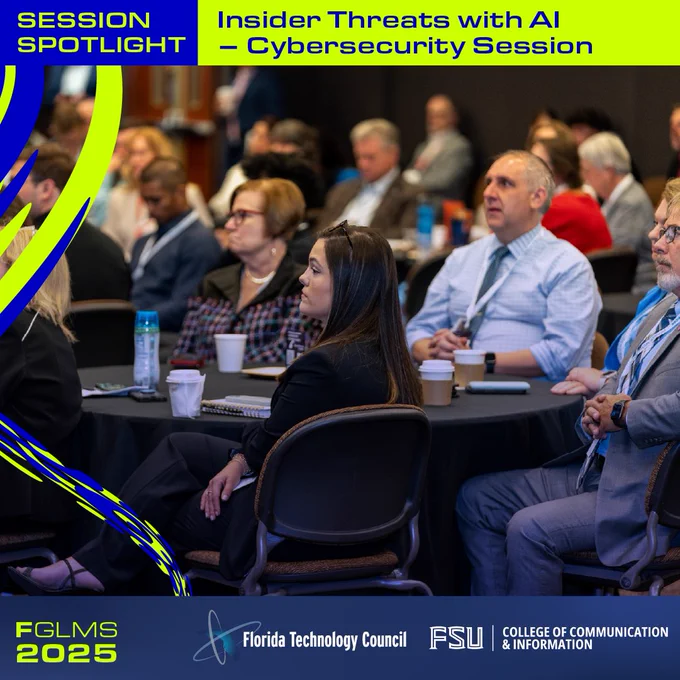 Attendees focusing on a speaker at a cybersecurity session titled 'Insider Threats with AI', part of the FGLMS 2025 conference, hosted by the Florida Technology Council and FSU College of Communication & Information.