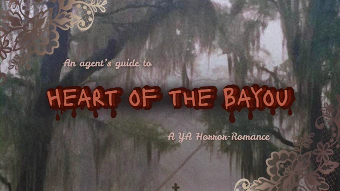 An agent’s guide to: HEART OF THE BAYOU
A YA Horror-Romance