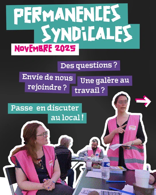 Permanences syndicales de novembre 2025. Une galère au travail ? Des questions ? Envie de nous rejoindre ? Passe en discuter au local !