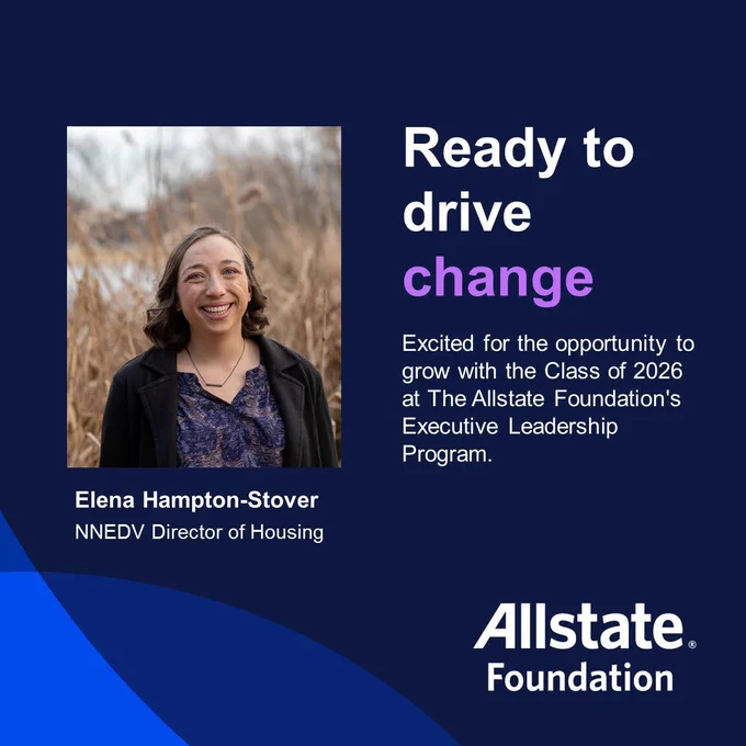 A smiling woman. Elena Hampton-Stover, NNEDV Director of Housing. Ready to drive change. Excited for the opportunity to grow with the Class of 2026 at The Allstate Foundation's Executive Leadership Program. Allstate Foundation.