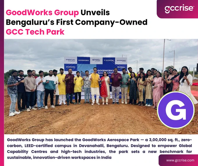 GoodWorks Group launches its first GCC-focused tech park, the sustainable 3,00,000 sq. ft. GoodWorks Aerospace Park in Bengaluru