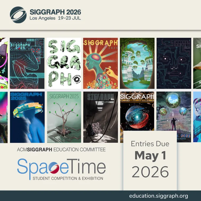 Graphic featuring a grid array of poster designs for SIGGRAPH 2025, text on the graphic reads: ACM SIGGRAPH Education Committee SpaceTime Student Competition & Exhibition. Entries due May 1, 2026