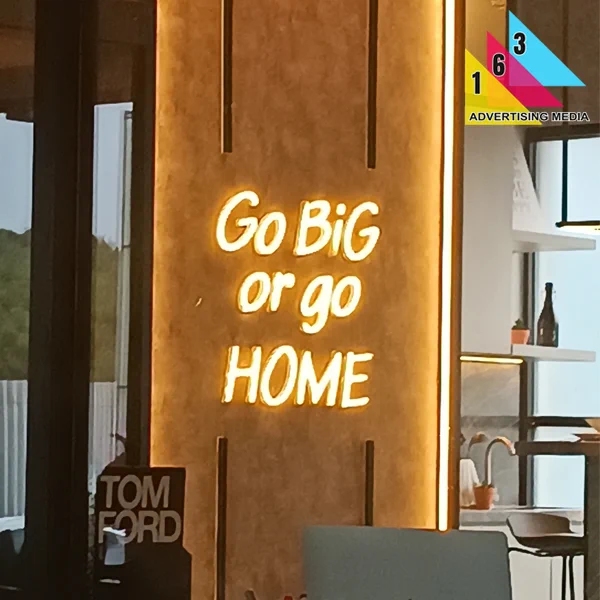 Neon Flex_Go Big or go Home