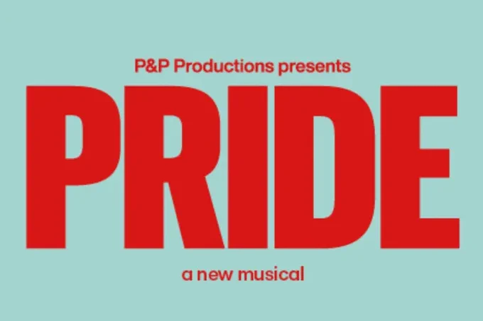 P&P Productions presents PRIDE a new musical, written in red text on a pale green/blue background