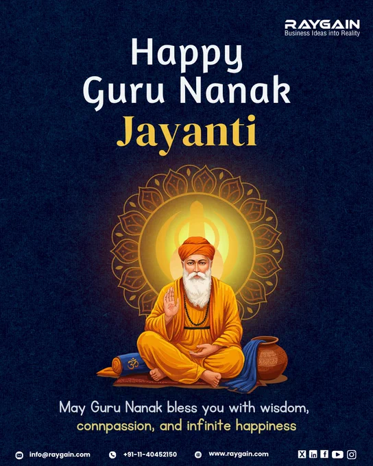 Illustration of Guru Nanak Dev Ji sitting in a meditative pose with a glowing halo and floral aura on a deep blue background. Text reads “Happy Guru Nanak Jayanti – May Guru Nanak bless you with wisdom, compassion, and infinite happiness.” Raygain logo and contact details appear at the bottom.
