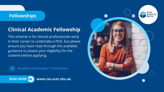 Promotional graphic for the Clinical Academic Fellowship by the Chief Scientist Office. Features a smiling individual with glasses leaning against a brick wall, alongside key information about the fellowship's application details and deadline, and a link to the CSO website where this information is also available.