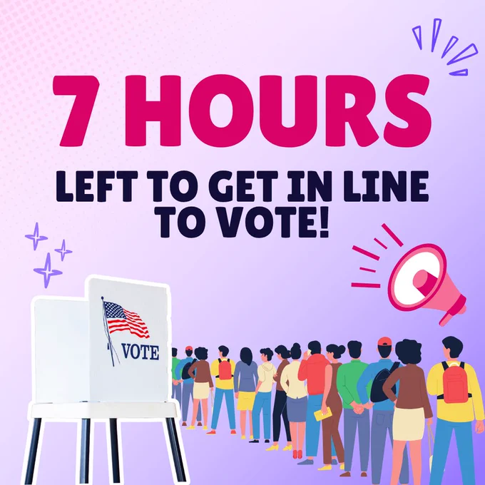 Purple graphic with images of a polling place with text that reads “7 hours left to get in line to vote!”
