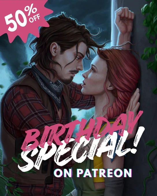 50% off, birthday special on Patreon!