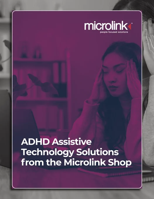 A woman sits at a desk with her hands on her temples, appearing stressed or overwhelmed. The image is overlaid with a purple tint. Text reads: “ADHD Assistive Technology Solutions from the Microlink Shop.” Microlink’s logo appears at the top.