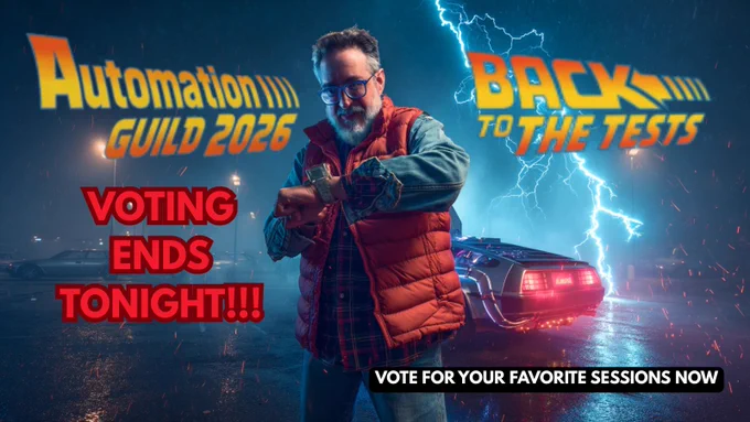 Joe Colantonio in a futuristic setting wearing a red vest looks at his watch. Text: "Automation Guild 2026: Back to the Tests. Voting ends tonight! Vote for your favorite sessions now."