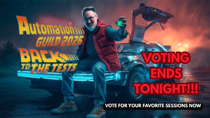 Joe Colantonio sitting on a DeLorean in rain, holding a green object. Text: "Automation Guild 2026: Back to the Tests. Voting ends tonight! Vote for your favorite sessions now."