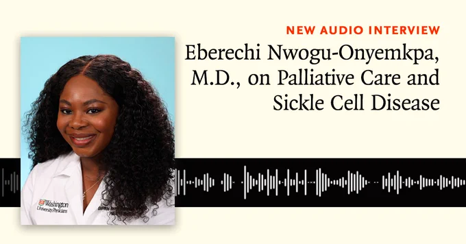 New Audio Interview
Eberechi Nwogu-Onyemkpa, M.D., on Palliative Care and Sickle Cell Disease

Photo of Dr. Nwogu-Onyemkpa over sound waves