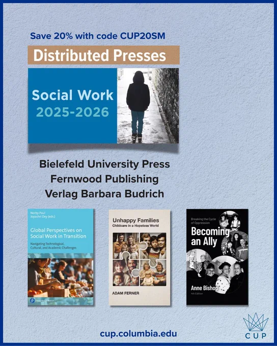 Promotional graphic featuring new books in social work published by Bielefeld University Press, Fernwood Publishing, and Verlag Barbara Budrich, (distributed by Columbia University Press). It displays the book covers and offers a 20% discount with code CUP20SM at cup.columbia.edu.