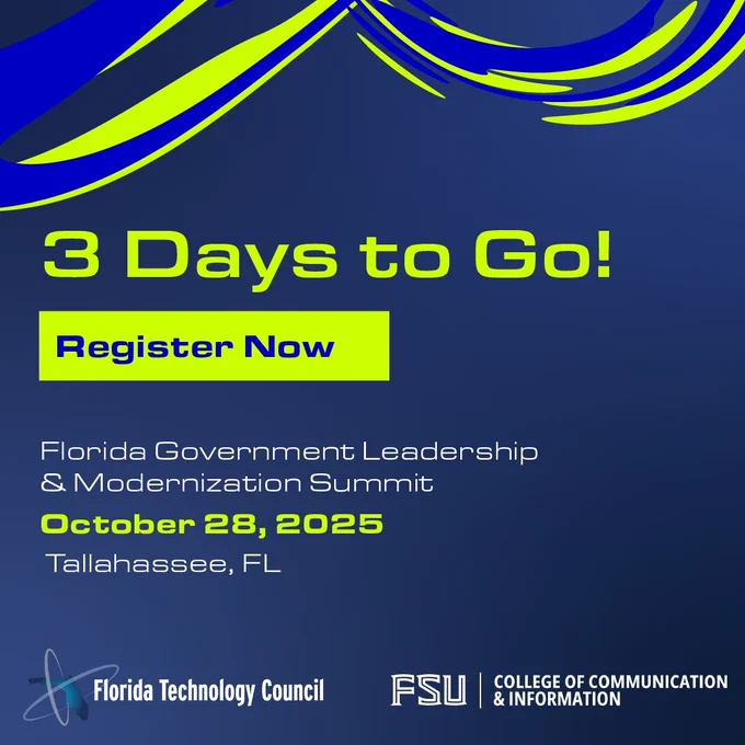 Promotional poster for the Florida Government Summit on Modernization scheduled for October 28, 2025. It includes a call to action to register now, with only 3 days left. Logos of the Florida Technology Council and FSU College of Communication & Information are displayed at the bottom.