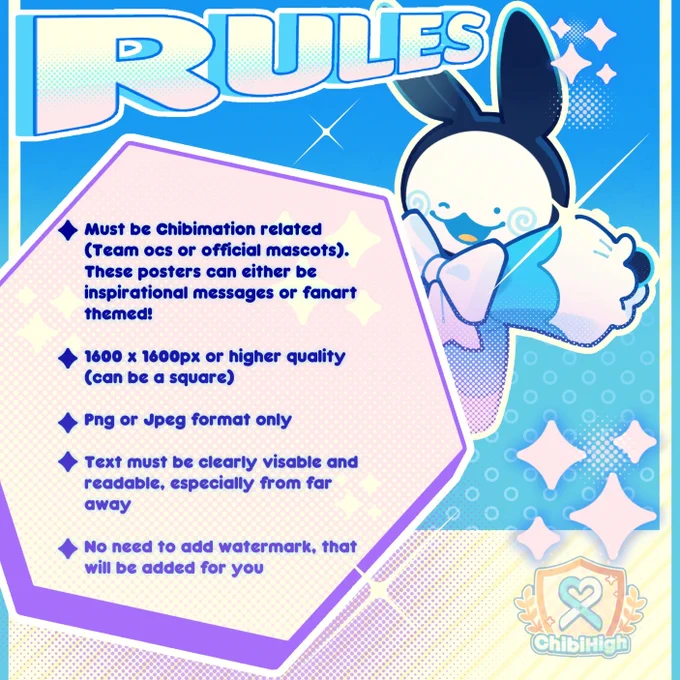 RULES:
✦ Must be ChibiMation related (Team OCs or official Mascots). These posters can either be inspirational or fanart themed!

✦ 1600 x 1400px or higher quality (Can be a square)

✦ Png or Jpeg format only

✦ Text must be clearly visible and readable, especially from far away

✦ No need to add watermarks, that will be added for you