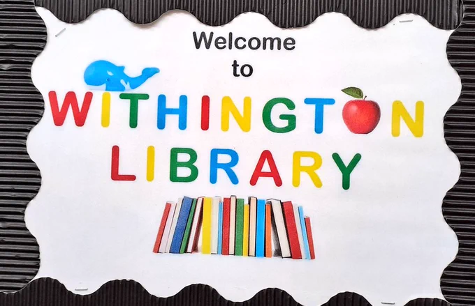 Sign saying Welcome to Withington Library in multicoloured letters