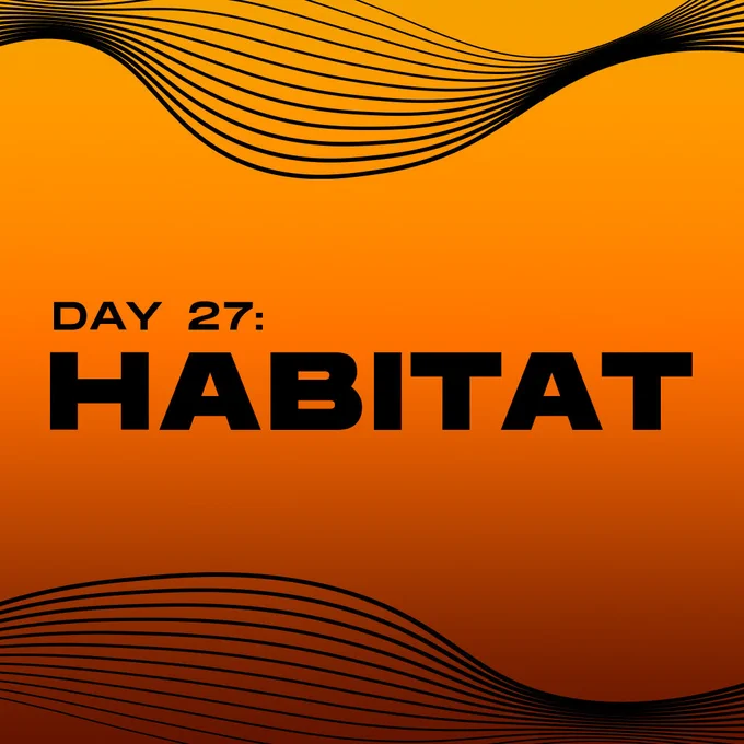 Orange gradient background with the words “day 27: habitat” in large black text at the center