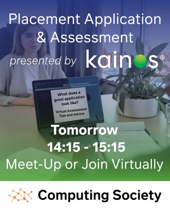 Placement Application & Assessment, presented by Kainos. Tomorrow from 14:15 to 15:15. Meet Up or Join Virtually.