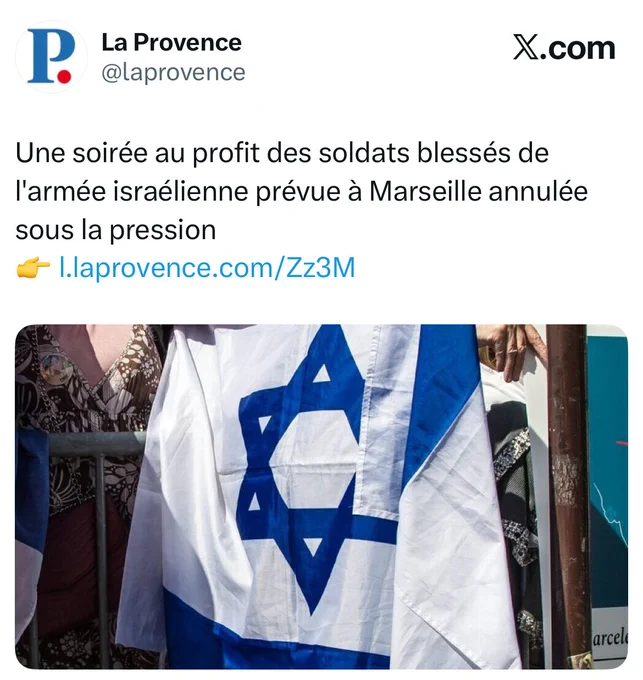 La Provence : Une soirée au profit des soldats blessés de l'armée israélienne prévue à Marseille annulée sous la pression