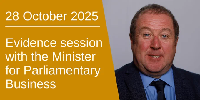 Image of Graeme Dey MSP with the words - 28 October 2025: evidence session with the Minister for Parliamentary Business