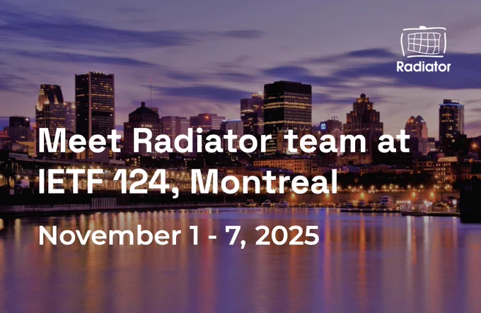 Meet Radiator team at IETF 124, Montreal | November 1-7, 2025