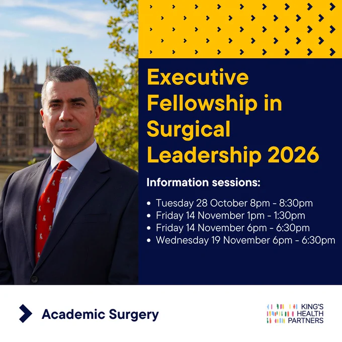 On the left is a picture of Peter Gogalniceanu, smiling at the camera, waering a dark blue suit jacket, light blue shirt, and red tie. On the right is the text: Executive Fellowship in Surgical Leadership 2026. Information sessions: Tuesday 28 October 8pm - 8:30pm
Friday 14 November 1pm - 1:30pm
Friday 14 November 6pm - 6:30pm
Wednesday 19 November 6pm - 6:30pm