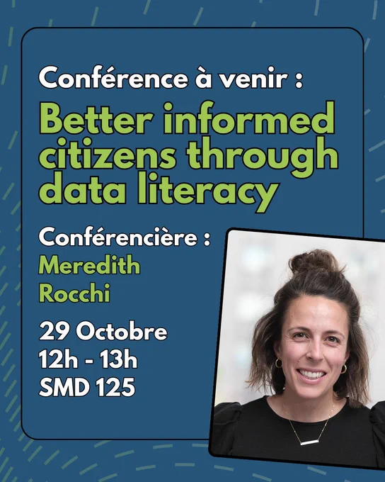 Graphique promotionnel pour la conférence « Better informed citizens through data literacy » avec la conférencière Meredith Rocchi, 29 octobre, 12h–13h, SMD 125.