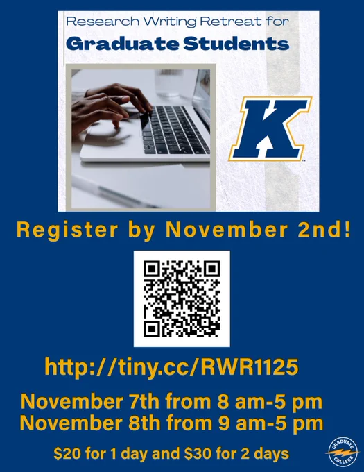 A flyer for the Research Writing Retreat on November 7th from 8 am-5 pm and November 8th from 9 am-5 pm. It is $20 from 1 day and $30 for 2 days and students can sign up using the link (http://tiny.cc/RWR1125) or QR code in the flyer. Please register by November 2nd!