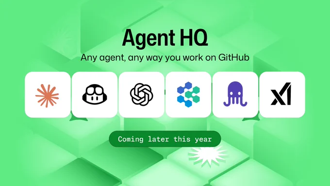 Agent HQ. Any agent, any way you work on GitHub. Featuring Anthropic, Copilot, OpenAI, Cognition, Google Jules, and xAI. Coming later this year.