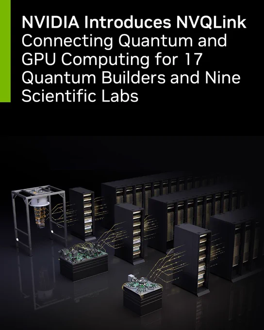 NVIDIA Introduces NVQLink — Connecting Quantum and GPU Computing for 17 Quantum Builders and Nine Scientific Labs

