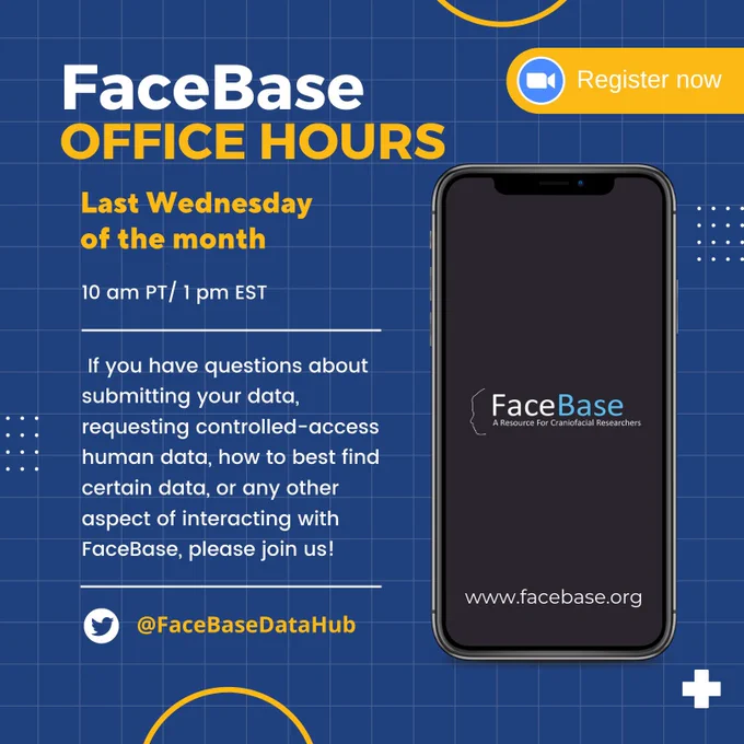 FaceBase Office Hours - Last Wednesday of the month - 10 am PT/ 1pm EST. If you have questions about submitting your data, requesting controlled-access human data, how to best find certain data, or any other aspect of interacting with FaceBase, please join us!