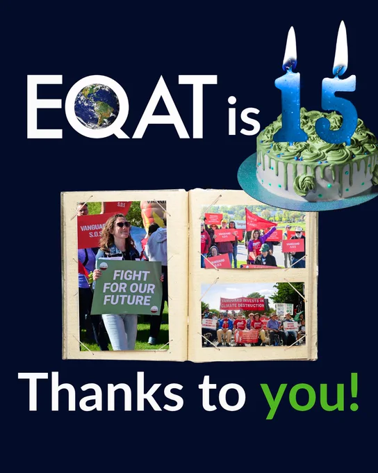 Graphic that says "EQAT is 15 Thanks to you!" and includes an image of a cake and photos from protests. Photos by Lisa Lake, Joe Piette, Laran Kaplan, and Engin Akyurt. 