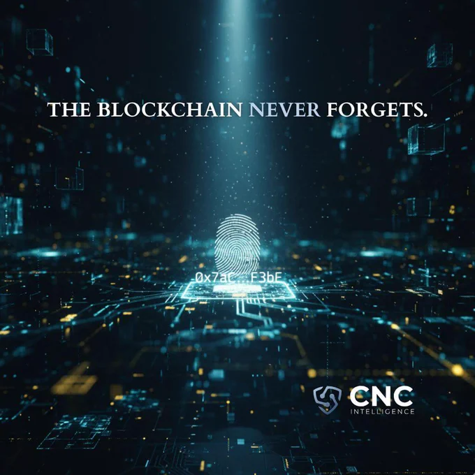 Hyper-realistic, cinematic image of a dark digital blockchain network with interconnected nodes and blocks glowing. A bright, focused spotlight illuminates a specific crypto wallet address, subtly revealing a human fingerprint beneath it, symbolizing identity traceability. The text 'THE BLOCKCHAIN NEVER FORGETS.' is at the top, with 'NEVER' highlighted in yellow. The CNC Intelligence logo is in the bottom right corner.