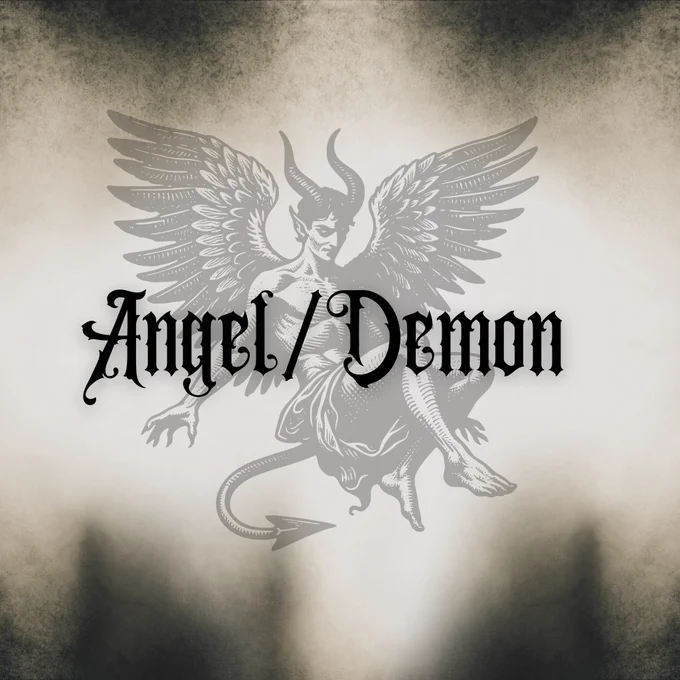 The words “Angel/Demon” in black gothic style text across a burnt paper texture and a drawing of Lucifer.