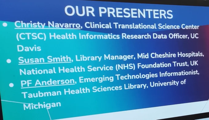 List of MCBK presenters: Christy Navarro, Research Data Officer, UC Davis; Susan Smith, Library Manager, Mid Cheshire Hospitals and PF Anderson, Emerging Technologies Informtionist, University of Michigan.