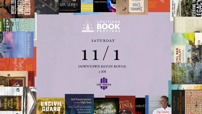 A promotional graphic for the Louisiana Book Festival featuring the event date and details in the center on a lavender background. Text reads: “Louisiana Book Festival, Saturday 11/1, Downtown Baton Rouge, 9 AM,” with the LSU Press logo below. The border is decorated with colorful book covers published by LSU Press, arranged around the edges.