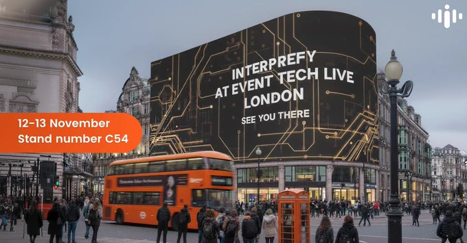 Event Tech Live London announcement | Interprefy