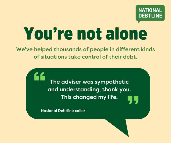 Yellow social media graphic that has a green heading that says ‘You’re not alone – we’ve helped thousands of people in different kinds of situations take control of their debt’ along with a ‘National Debtline’ logo. Below is a quote from a caller who describes how life-changing National Debtline’s advice was.